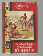 .*  Chocolade "" MEURISSE "" - ** De Wonderlijke Gebarentaal DER INDIANEN=VOLLEDIG  ALBUM - Sammelbilderalben & Katalogue