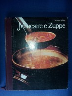 M#0P8 CUCINARE MEGLIO MINESTRE E ZUPPE Ed.Mondadori 1983 - Huis En Keuken