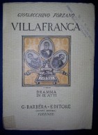 M#0P32 Giovacchino Forzano VILLAFRANCA G. Barbèra Ed.1932/TEATRO/DRAMMA/TIMBRI MILIZIA - Teatro