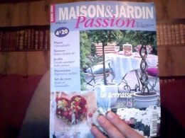 Maison Et Jardin Passion Numero 18 Mai 2004 Fetes Printanieres Sur La Terrasse,floraisons En Liberte - Casa & Decorazione