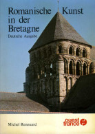 Romanische Kunst In Der Bretagne Par Michel Renouard (ISBN 2858822018) - Arte