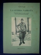 M#0P63 Sandra Landi LA GUERRA NARRATA Marsilio I^ Ed.1989/II GUERRA MONDIALE CERTALDO - War 1939-45