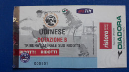 SOCCER Football Ticket: Italian League Serie A 2001/2002 Udinese Stadion Friuli Calcio Tribuna Laterale Sud Ridoti - Match Tickets