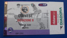 SOCCER Football Ticket: Italian League Serie A 2001/2002 Udinese Stadion Friuli Calcio Tribuna Curva Sud Ospiti - Eintrittskarten