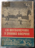 SA FUDBALERIMA U JUZNOJ AMERICI RADIVOJE MARKOVIC - Boeken