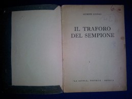 M#0P69 G.Luongo IL TRAFORO DEL SEMPIONE La Scuola Ed.1955/llustrazioni Di Caprioli - Antichi