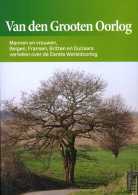 Thema: 1914-1918 - Boek ´Van Den Grooten Oorlog´ Door Marieke Demeester. Een Uniek Document Over De Eerste Wereldoorlog. - Guerra 1914-18