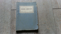 Héros Obscurs Du Comte Arnauld Doria Dessins De Cousyn Dédicacé 1923 Guerre Ww1 - Oorlog 1914-18