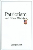 Patriotism And Other Mistakes By Kateb, George (ISBN 9780300120493) - Altri & Non Classificati