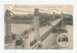Cp , 49 , SAINT FLORENT LE VIEIL , Le Pont Suspendu Sur La Loire , Petit état , écrite - Other & Unclassified