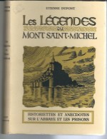 50 - MONT St MICHEL - Livre De 218 Pages " Les Légendes Du Mont " De Etienne Dupont - Alpes - Pays-de-Savoie