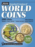 Standard Catalog Of World Coins 2016: 2001-date (Anglais) Broché – 31 Juillet 2015 De George S. Cuhaj (Sous La Direction - Livres & Logiciels