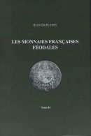 Les Monnaies Féodales Françaises - Tome 2 Jean Duplessy - Literatur & Software
