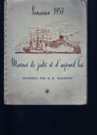 Agenda - Semainier 1957 - Marines De Jadis Et D'aujourd'hui - Dessinées Par M.R . Mélissent - Boats