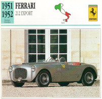 Ferrari 212 Export 1951-1952 (derrière Il Y A Un Texte Sur Les Caracteristiques De La Voiture) - Cars