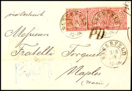 1 Gr. Karmin Per Drei Auf Brief Von "Elberfeld 3 8 68" Nach Neapel/Italien, Pracht, Katalog: 4(3) BF1 Gr.... - Autres & Non Classés