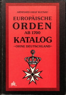 Graf Klenau, Arnhard, Europäische Orden Ab 1700 Katalog Ohne Deutschland, Graf Klenau Verlag GmbH Rosenheim... - Autres & Non Classés