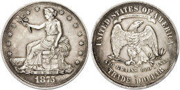 Trade Dollar, 1876, San Francisco, KM 108, Kl. Rf., Ss+.  Trade Dollar, 1876, San Francisco, KM 108, Small Edge... - Autres & Non Classés