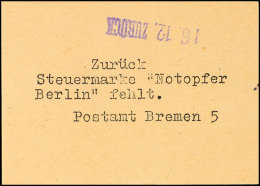 "Zurück Steuermarke Notopfer Berlin Fehlt. Postamt Bremen 5", Loser Zettel Mit Violettem L1... - Autres & Non Classés