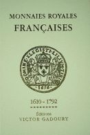 Monnaies Royales Françaises - 1610-1792 Victor Gadoury - Literatur & Software