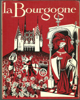 LA BOURGOGNE Par Michel PARENT - Imprimé En 1962 - Presses Braun - Bourgogne