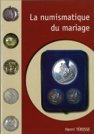 La Numismatique Du Mariage Par Henri Térisse - Literatur & Software