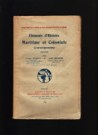 Eléments D'Histoire Maritime Et Coloniale Contemporaine ( 1815 - 1914 ) Joannès  Tramond Et Andrè Reusner - 1924 - - Schiffe