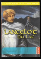 Coll. CASTERMAN POCHE N° 40 : Les Chevaliers De La Table Ronde, LANCELOT Du LAC //François Johan - 2013 - Excellent état - Casterman