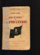 Histoire De La Piraterie - Livre - Philip Gosse - Payot - Paris - 1933 - - Boten
