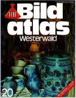 HB Bild-Atlas Bildband  -  Westerwald  -  Zu Besuch Bei Den Kannenbäckern  -  Butzenscheiben, Barock Und Brunnen - Reise & Fun