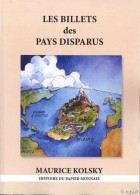 Les Billets Des Pays Disparus KOLSKY Maurice - Livres & Logiciels