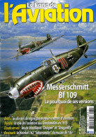 Le Fana De L'aviation N° 480 : Messerschmitt 109 - Moteur Rotatif Gnome - Guerre Aérienne Aux Dardanelles - Heinkel 162 - Vliegtuig