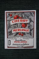 ETIQUETTE " CHERRY MERLANGE ", DIstillerie MERLANGE à Lantourne Par Valence. - Altri & Non Classificati