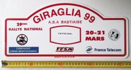 PLAQUE DE 29 EME RALLYE NATIONAL GIRAGLIA 1999 . OFFICIEL . CORSE . A.S.A.  BASTIAISE - Rallye (Rally) Plates