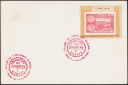 1987-CE-36 CUBA 1987 SPECIAL CANCEL. 150 ANIV DEL FERROCARRIL EN CUBA. RAILROAD. RAILWAY. TRAIN. - Covers & Documents