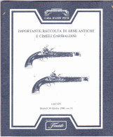 FINARTE - CASA D' ASTE PITTI - FIRENZE 1990 - IMPORTANTE RACCOLTA DI ARMI ANTICHE E CIMELI GARIBALDINI - Italia