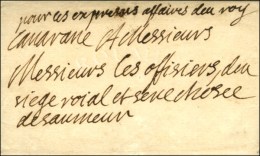 '' Pour Les Expresses Affaires Du Roy '' Sur Lettre Avec Contreseing De Franchise '' Canavane '' Avec Texte... - Lettres Civiles En Franchise