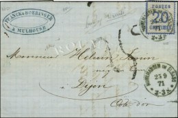 Càd MUHLHAUSEN / Alsace N° 6 Burelage Renversé, Taxe Tampon 25C Sur Lettre Pour Dijon. 1871. -... - Lettres & Documents
