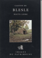 43 - BLESLE - CANTON De BLESLE HAUTE - LOIRE  - Images Du Patrimoine - 1994 - 10 Scans - Auvergne