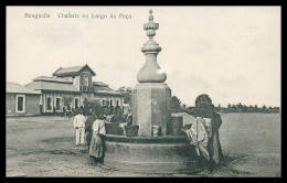 BENGUELA - CHAFARIZES E FONTES - Chafari No Largo Da Peça( Ed. Tibério D'Oliveira & Ca. Nº 61) Carte Postale - Angola