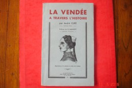 La Vndée à Travers L'histoire.André Curé 1946.illustrations De L 'auteur.Plumes Et Cartes.22x13,5 - Alpes - Pays-de-Savoie