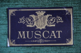 ETIQUETTE " MUSCAT ". - Other & Unclassified