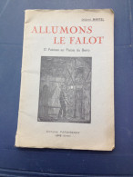 Allumons Le Falot 1948 Jacques Martel Poèmes En Patois Du Berry Léré - Centre - Val De Loire