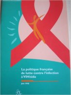 La Politique Française De Lutte Contre L'infection à VIH-sida (Collection VIH-sida)  – 1998 ( Secrétariat D'Etat à La Sa - Medizin & Gesundheit