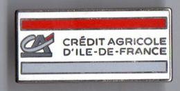 PIN´S BANQUE CREDIT AGRICOLE D'ILE DE FRANCE - Banken