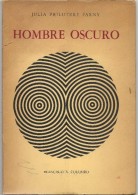 ARGENTINA - POESIA - HOMBRE OSCURO De Julia Prilutzky Farny -1969 - AUTOGRAFIADO POR LA AUTORA Para El Dr. RAUL MATERA - Poetry