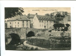 CP - ALLANCHE (15) L HOSPICE ET LE VIEUX PONT - Allanche