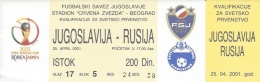 Sport Match Ticket UL000309 - Football (Soccer): Yugoslavia Vs Russia: 2001-04-25 - Match Tickets