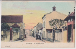 FRENEUSE : LA GRANDE RUE - UNE AUTOMOBILE - ECRITE EN 1907 - 2 SCANS - - Freneuse