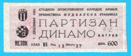 FK PARTIZAN Beograd Vs GNK DINAMO Zagreb - 01.12.1985. Yugoslavia Premier League Football Match Ticket * Serbia Croatia - Tickets D'entrée